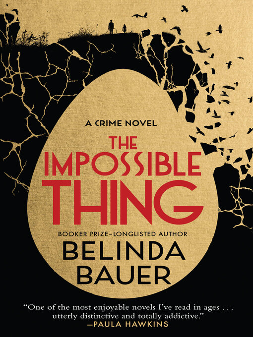 Title details for The Impossible Thing by Belinda Bauer - Wait list